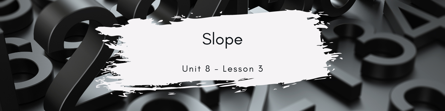 Lesson 3: Slope